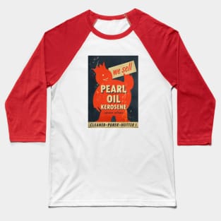 Pearl Oil Kerosene distressed vintage sign Baseball T-Shirt